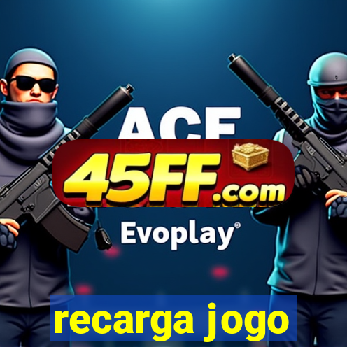recarga jogo